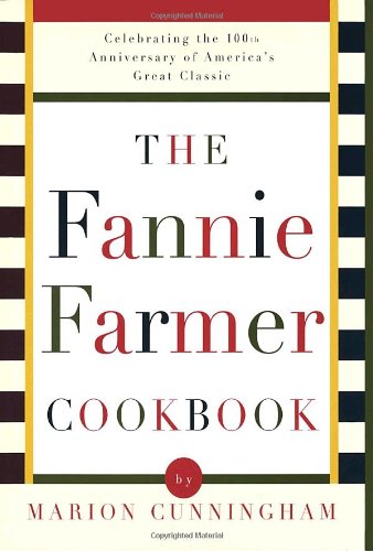 Fannie Farmer Cookbook Celebrating the 100th Anniversary of America's Great Classic Cookbook 13th 1996 (Anniversary) 9780679450818 Front Cover