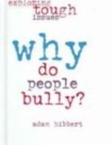 Why Do People Bully?   2005 9780739866818 Front Cover