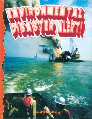 Environmental Disaster Alert!   2005 9780778715818 Front Cover