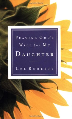 Praying God's Will for My Daughter   2002 9780785265818 Front Cover
