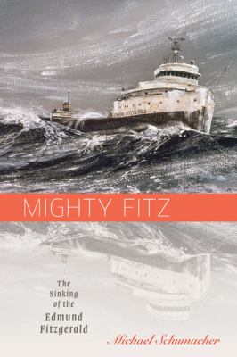 Mighty Fitz The Sinking of the Edmund Fitzgerald  2012 9780816680818 Front Cover
