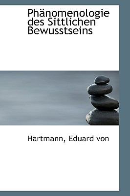 Phänomenologie des Sittlichen Bewusstseins N/A 9781113449818 Front Cover
