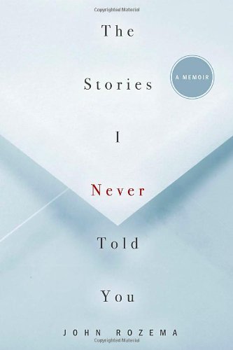 Stories I Never Told You  2009 9781414115818 Front Cover