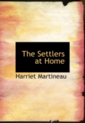 Settlers at Home  N/A 9781437505818 Front Cover
