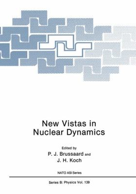 New Vistas in Nuclear Dynamics   1986 9781468451818 Front Cover