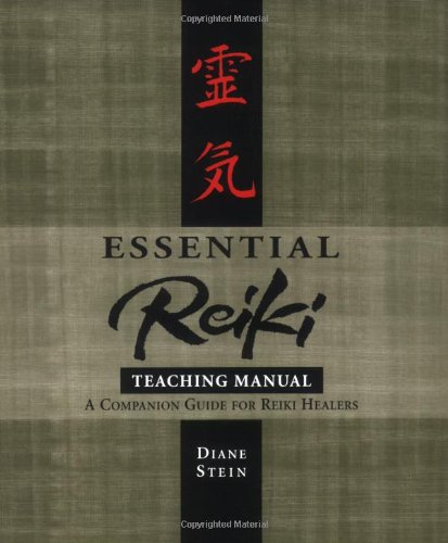 Essential Reiki Teaching Manual A Companion Guide for Reiki Healers  2007 9781580911818 Front Cover