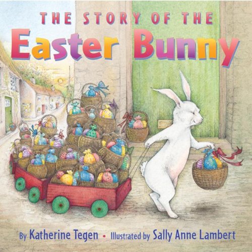 Story of the Easter Bunny An Easter and Springtime Book for Kids N/A 9780060587819 Front Cover