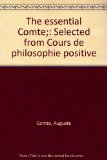 Essential Comte; Selected from Cours de Philosophie Positive  1974 9780064901819 Front Cover