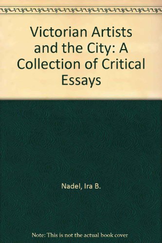 Victorian Artists and the City A Collection of Critical Essays  1980 9780080233819 Front Cover