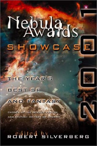 Nebula Awards Showcase 2001 The Year's Best SF and Fantasy Chosen by the Science Fiction and Fantasy Writers of America N/A 9780151005819 Front Cover