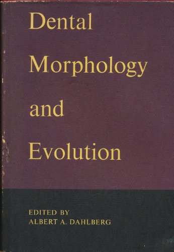 Dental Morphology and Evolution  1971 9780226134819 Front Cover