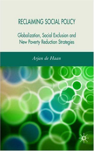 Reclaiming Social Policy Globalization, Social Exclusion and New Poverty Reduction Strategies  2007 9780230007819 Front Cover