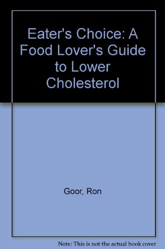 Eater's Choice : A Food Lover's Guide to Lower Cholesterol N/A 9780395421819 Front Cover