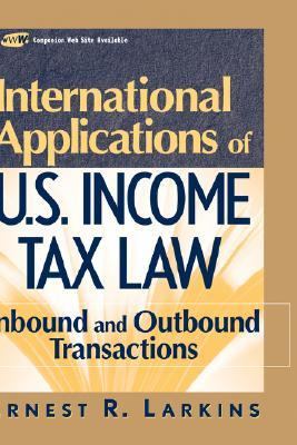 International Applications of U. S. Income Tax Law Inbound and Outbound Transactions  2004 9780471482819 Front Cover
