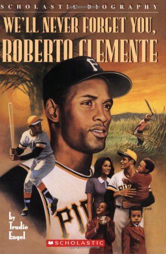 We'll Never Forget You, Roberto Clemente  N/A 9780590688819 Front Cover
