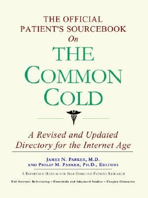 Official Patient's Sourcebook on the Common Cold   2002 9780597829819 Front Cover