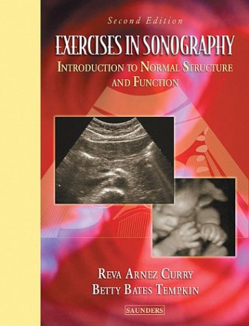 Exercises in Sonography Introduction to Normal Structure and Function 2nd 2004 (Revised) 9780721697819 Front Cover