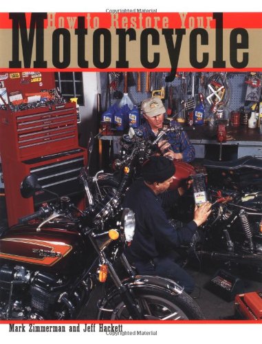 How to Restore Your Motorcycle   2000 (Revised) 9780760306819 Front Cover
