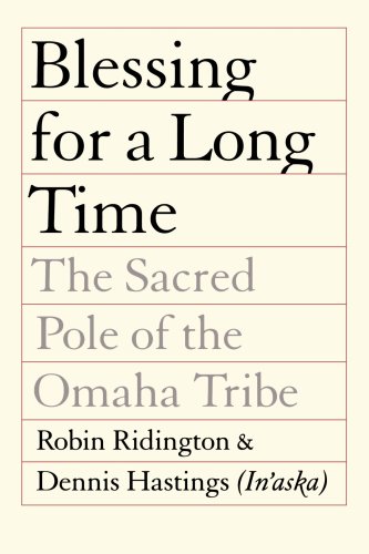 Blessing for a Long Time The Sacred Pole of the Omaha Tribe N/A 9780803289819 Front Cover