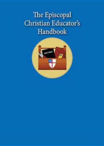 The Episcopal Christian Educator's Handbook:   2013 9780819228819 Front Cover