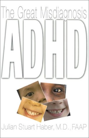 ADHD The Great Misdiagnosis  2000 9780878331819 Front Cover