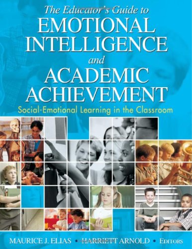 Educatorâ€²s Guide to Emotional Intelligence and Academic Achievement Social-Emotional Learning in the Classroom  2006 9781412914819 Front Cover