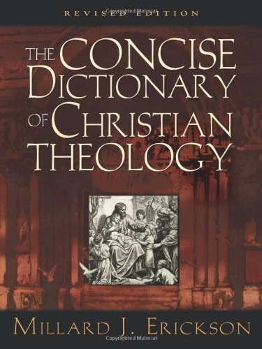 Concise Dictionary of Christian Theology (Revised Edition)   2001 (Revised) 9781581342819 Front Cover