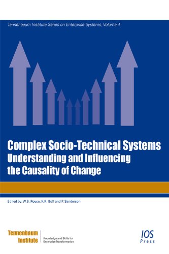 Complex Socio-technical Systems: Understanding and Influencing the Causality of Change  2012 9781614990819 Front Cover