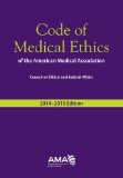Code of Medical Ethics, 2014-2015:   2014 9781622021819 Front Cover