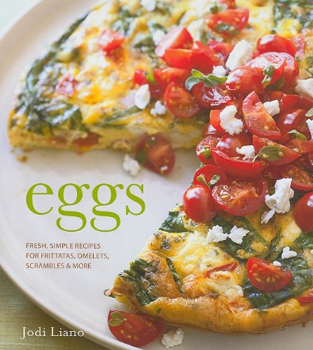 Eggs Fresh, Simple Recipes for Frittatas, Omelets, Scrambles and More N/A 9781740899819 Front Cover