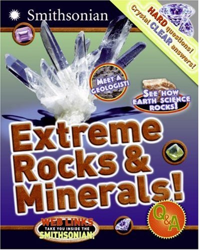 Extreme Rocks and Minerals!   2007 9780060899820 Front Cover