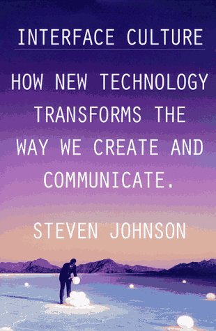 Interface Culture How the Digital Medium--From Windows to the Web--Changes the Way We Write, Speak N/A 9780062514820 Front Cover