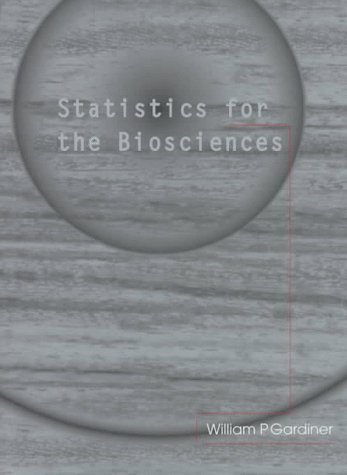 Statistics for the Biosciences   1997 9780134475820 Front Cover