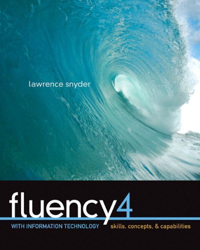 Fluency 4 Skills, Concepts, and Capabilities 4th 2011 9780136091820 Front Cover