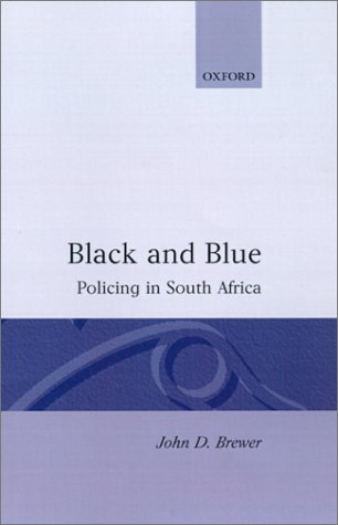 Black and Blue Policing in South Africa  1994 9780198273820 Front Cover