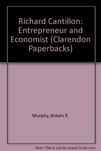 Richard Cantillon Entrepreneur and Economist  1988 (Reprint) 9780198286820 Front Cover