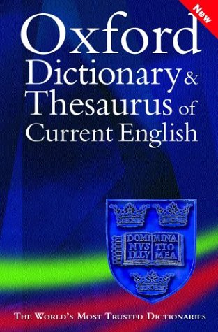 Oxford Dictionary and Thesaurus of Current English   2004 9780198608820 Front Cover