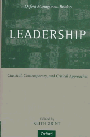 Leadership Classical, Contemporary, and Critical Approaches  1997 9780198781820 Front Cover