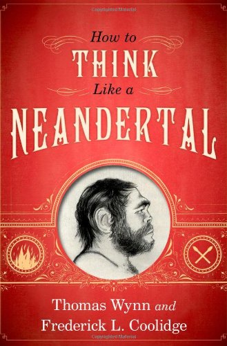 How to Think Like a Neandertal   2012 9780199742820 Front Cover