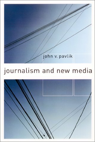 Journalism and New Media   2001 9780231114820 Front Cover