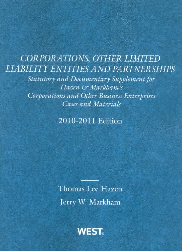 Hazen and Markham's Corporations, Other Limited Liability Entities and Partnerships Statutory Supplement to Corporations and Other Business Enterprises, 2010-2011  2010 9780314262820 Front Cover