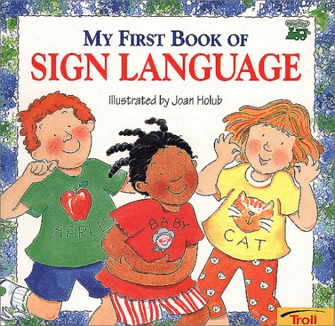 My First Book of Sign Language  N/A 9780439635820 Front Cover