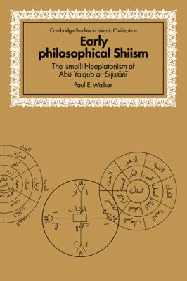 Early Philosophical Shiism The Isma'ili Neoplatonism of Abu Ya'qub Al-Sijistani  2008 9780521060820 Front Cover