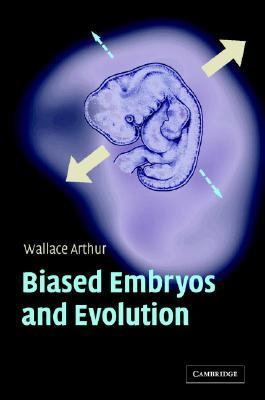 Biased Embryos and Evolution   2003 9780521833820 Front Cover