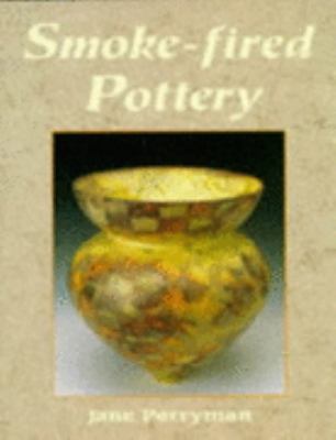 Smoke-fired Pottery (Ceramics) N/A 9780713638820 Front Cover