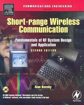 Short-Range Wireless Communication Fundamentals of RF System Design and Application 2nd 2004 (Revised) 9780750677820 Front Cover
