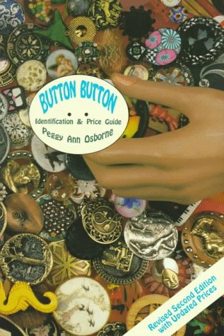 Button Button Identification and Price Guide 2nd (Revised) 9780764300820 Front Cover