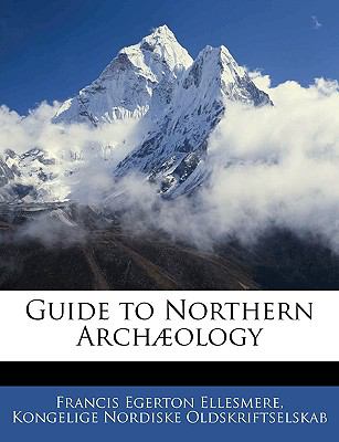 Guide to Northern Archï¿½ology  N/A 9781145517820 Front Cover