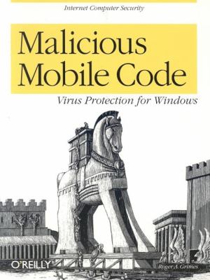 Malicious Mobile Code Virus Protection for Windows  2001 9781565926820 Front Cover