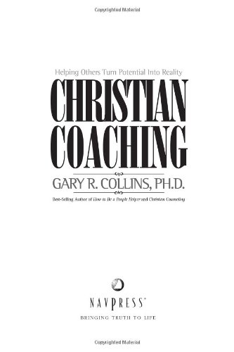 Christian Coaching Helping Others Turn Potential into Reality  2001 9781576832820 Front Cover